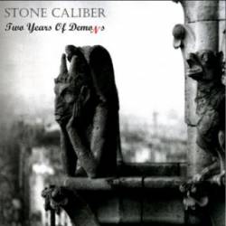 Stone Caliber : Two Years of Demons